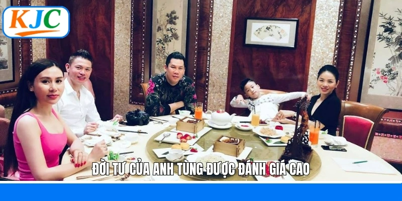 Đời tư của anh Tùng được đánh giá cao