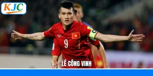 Lê Công Vinh - Biểu Tượng Bóng Đá Việt Nam Qua Góc Nhìn KJC