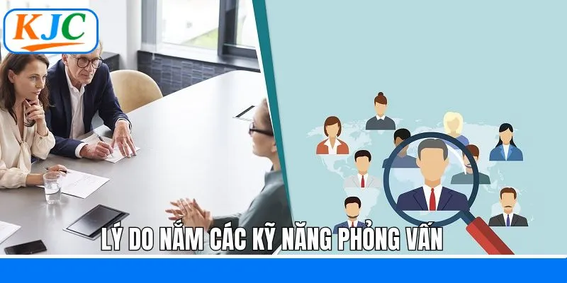 Lý do ứng viên nên tích lũy kinh nghiệm phỏng vấn