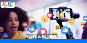 Mega Live Mỗi Tháng - Cơ Hội Nhận Quà Hấp Dẫn Cùng KJC