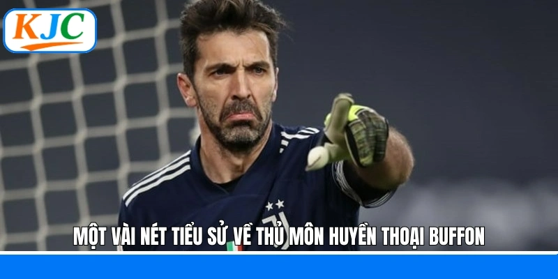 Một vài nét tiểu sử về thủ môn huyền thoại Buffon