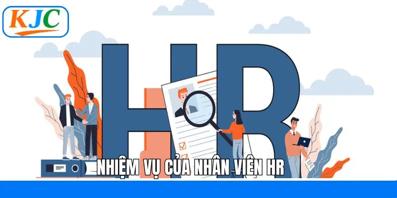 Nhiệm vụ chính mà vị trí nhân sự phải thực hiện