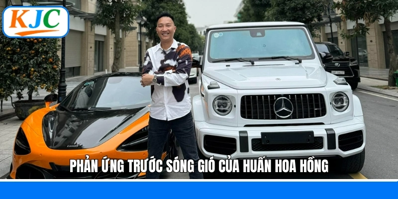 Phản ứng trước sóng gió của Huấn Hoa Hồng