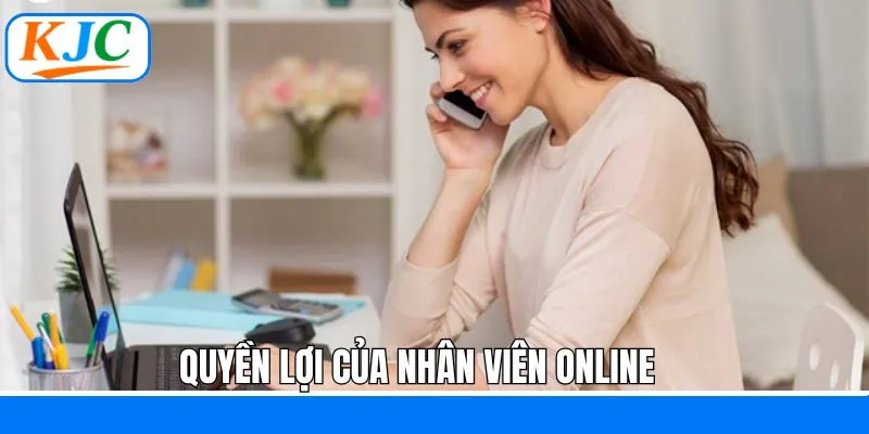 Khám phá đặc quyền hấp dẫn cho nhân viên trực tuyến 