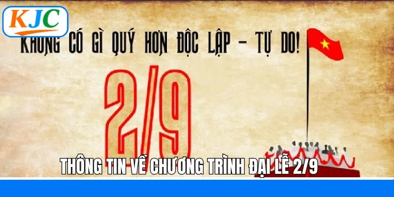 Đại lễ 2/9 thông tin tổng quan từ liên minh KJC