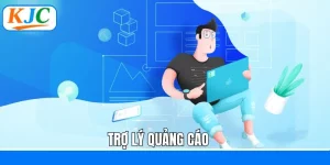 Trợ Lý Quảng Cáo KJC: Cơ Hội Việc Làm Hấp Dẫn Cho Marketer